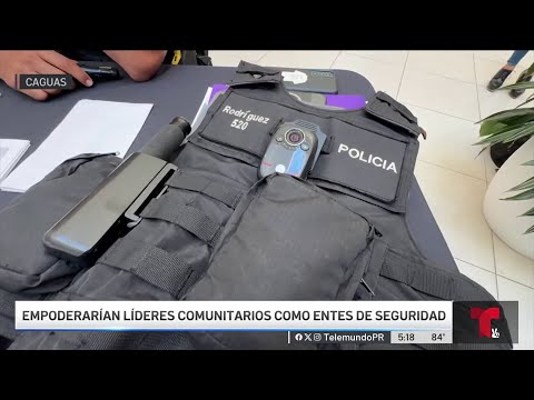 Adiestran a líderes comunitarios como entes de seguridad en Caguas