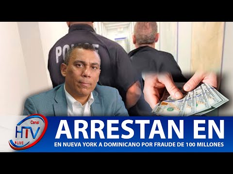 Dominicano es arrestado en Nueva York bajo cargos de fraude por un monto de 100 millones $
