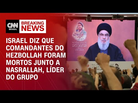 Israel diz que comandantes do Hezbollah foram mortos junto a Nasrallah, líder do grup