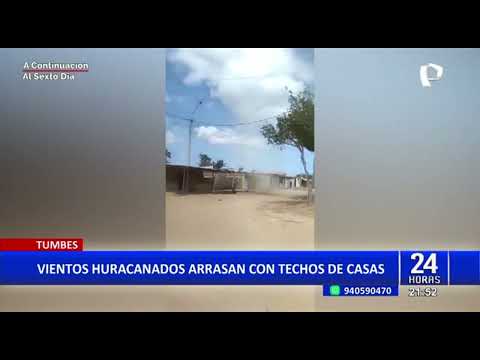Tumbes: vientos huracanados afectan 12 viviendas en la provincia de Zarumilla