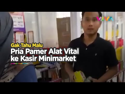 Aksi Gila Pria Pamer Kelamin ke Karyawan Minimarket