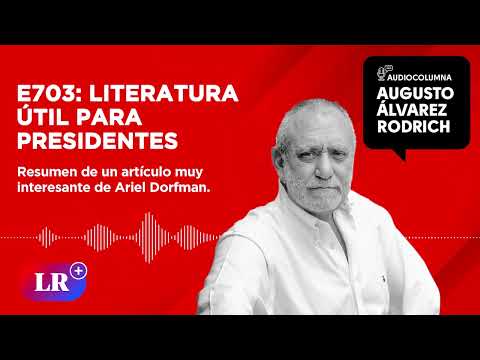 E703: Literatura útil para presidentes, por Augusto Álvarez Rodrich