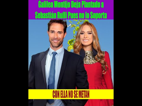 Galilea Montijo Deja Plantado a Sebastia?n Rulli Pues no lo Soporta