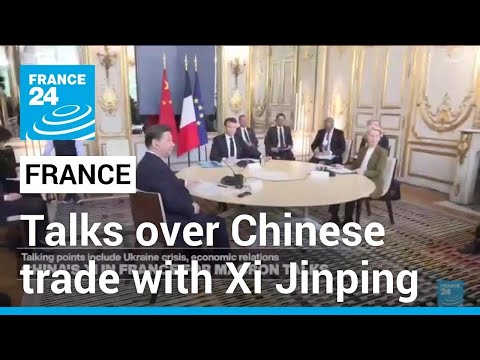 Macron, Von der Leyen press China's Xi on trade in Paris talks • FRANCE 24 English
