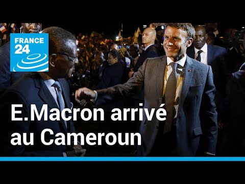 Emmanuel Macron est arrivé au Cameroun, première étape d'une tournée en Afrique • FRANCE 24