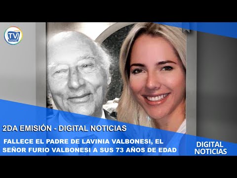 FALLECE EL PADRE DE LAVINIA VALBONESI, EL SEÑOR FURIO VALBONESI A SUS 73 AÑOS DE EDAD