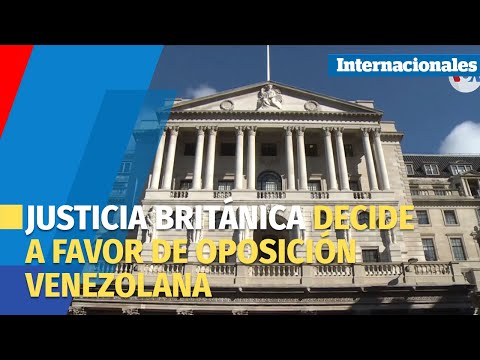 Justicia británica decide a favor de oposición venezolana respecto al oro