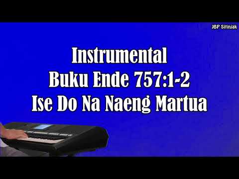 Buku Ende 757:1-2 Ise Do Na Naeng Martua