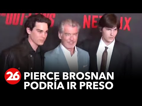 El actor Pierce Brosnan podría ir preso