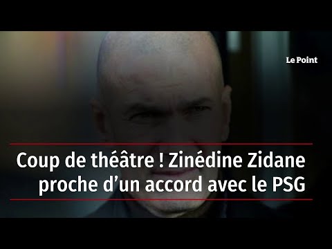 Coup de théâtre ! Zinédine Zidane proche d’un accord avec le PSG