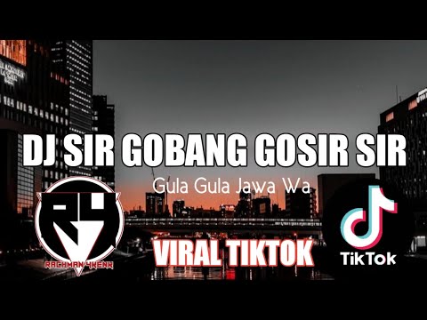 DJ SIR GOBANG GOSIR SIR JDM BREAKBEAT - DANGDUT VIRAL TIKTOK TERBARU 2023