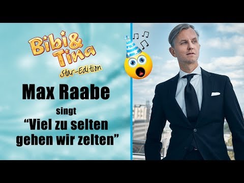 Max Raabe singt VIEL ZU SELTEN GEHN WIR ZELTEN - Bibi & Tina Star Edition