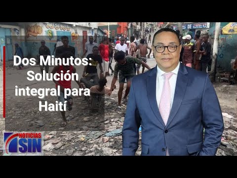 Dos Minutos: Solución integral para Haití
