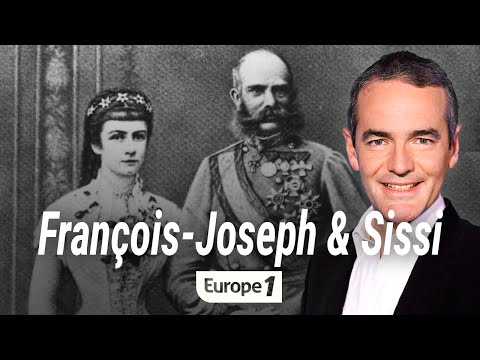 Au coeur de l'histoire : François-Joseph & Sissi (Franck Ferrand)