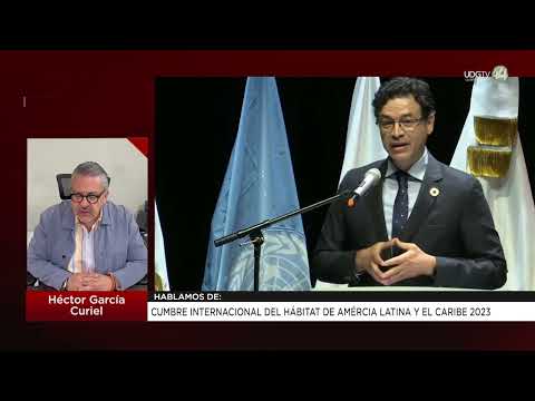 Cumbre Internacional del Hábitat de América Latina y el Caribe 2023: Héctor García Curiel