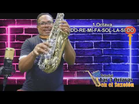 TUTORIAL COMO TOCAR LAS 3 OCTAVAS EN EL SAXOFON DE UNA MANERA MUY FACIL