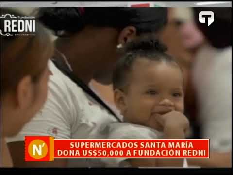 Supermercados Santa María dona $50 000 a Fundación REDNI