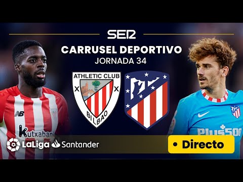 ? EN DIRECTO | ATHLETIC CLUB - ATLÉTICO DE MADRID #LaLiga Jornada 34