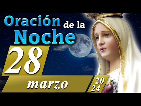 Oración Católica de la Noche de hoy Jueves 28 de Marzo de 2024 ? Caballeros de la Virgen