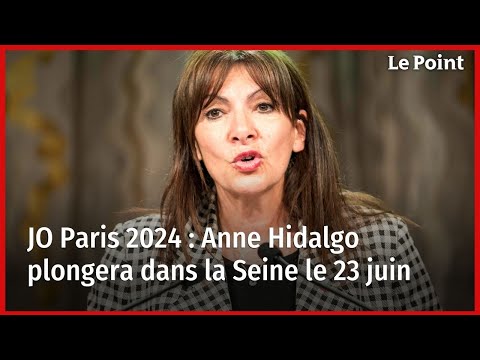 JO Paris 2024 : Anne Hidalgo plongera dans la Seine le 23 juin