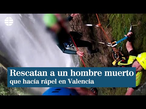 Rescatan a un hombre muerto que sufrió un accidente haciendo rápel en Valencia