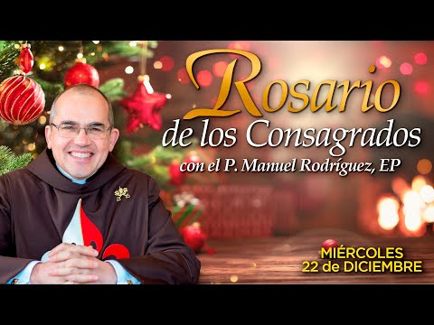 ROSARIO de los CONSAGRADOS ? Con el Padre Manuel Rodríguez #Rosario