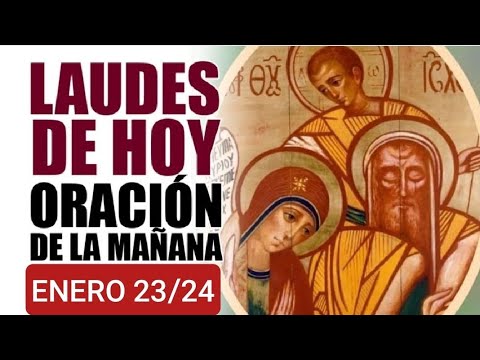 LAUDES DE HOY MARTES 23 DE ENERO/24. III SEMANA DEL TIEMPO ORDINARIO.  ORACIÓN DE LA MAÑANA
