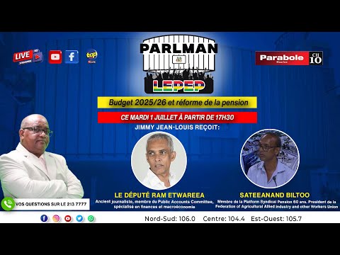 Parleman Lepep : Budget 2025-26 et réforme de la pension