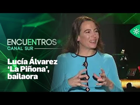 Encuentros Canal Sur | Lucía Álvarez ‘La Piñona’, bailaora