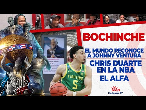 El Bochinche - Chris Duarte en la NBA - El ALFA - El Mundo Reconoce a Johnny Ventura