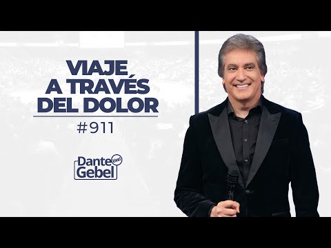 EN VIVO - Dante Gebel #911 | Viaje a través del dolor