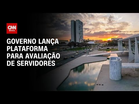 Governo lança plataforma para avaliação de servidores | CNN ARENA