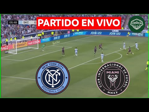 NEW YORK CITY FC vs INTER MIAMI EN VIVO  ¡MESSI TITULAR! MLS