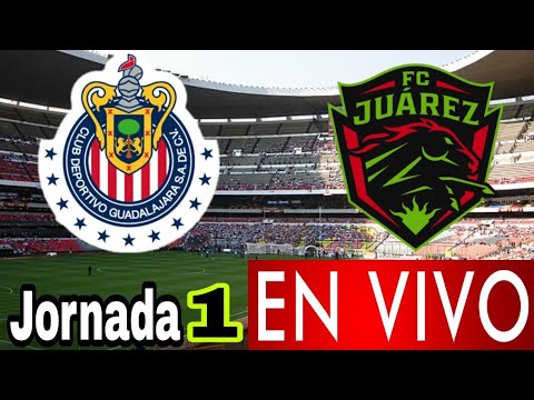 Donde ver Chivas vs. Juárez en vivo, por la Jornada 1, Liga MX 2022