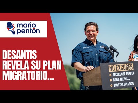 DeSantis revela su plan migratorio y cómo afectarán sus leyes a partir del 1 de julio