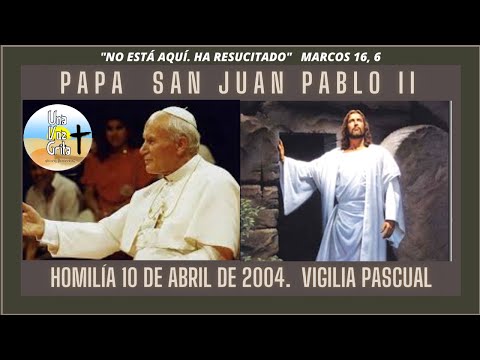 VIGILIA PASCUAL. HOMILÍA DEL SANTO PADRE SAN JUAN PABLO II. SÁBADO, 10 DE ABRIL DE 2004.