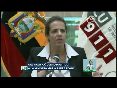 CAL calificó juicio político a la ministra María Paula Romo