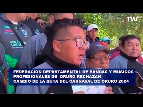 Federación Departamental de Bandas y Músicos Profesionales de  Oruro  rechazan el cambio de la ruta