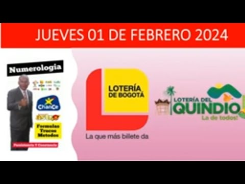 LOTERIA DE BOGOTA Y QUINDIO Hoy jueves 01 de Febrero 2024 Probabilidades y Resultados último sorteo