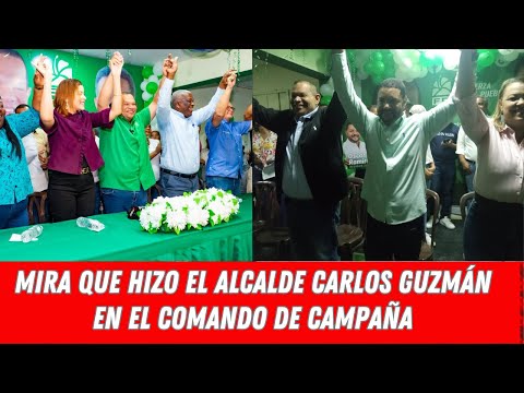 MIRA QUE HIZO EL ALCALDE CARLOS GUZMÁN EN EL COMANDO DE CAMPAÑA