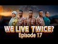 TUNAISHI MARA MBILI ep 17