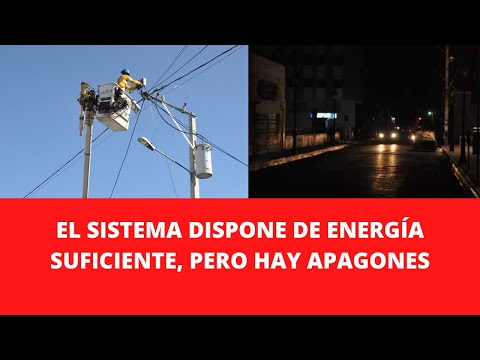 EL SISTEMA DISPONE DE ENERGÍA SUFICIENTE, PERO HAY APAGONES