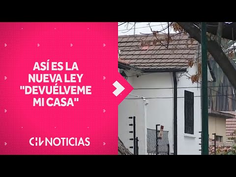 YA FUE PROMULGADA: Todos los detalles de la nueva Ley “Devuélveme mi casa” - CHV Noticias