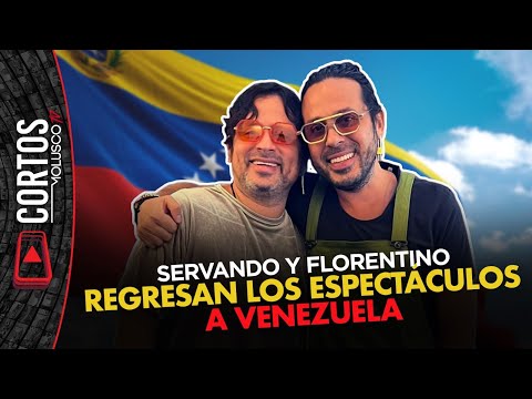 SERVANDO, FLORENTINO y la reapertura de espectáculos en Venezuela