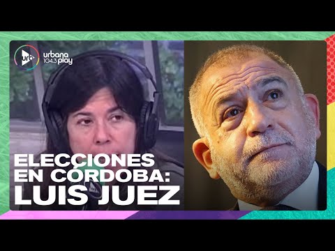 Luis Juez: Si hay una derrota es mía, no busco víctimas | Elecciones en Córdoba en #DeAcáEnMás