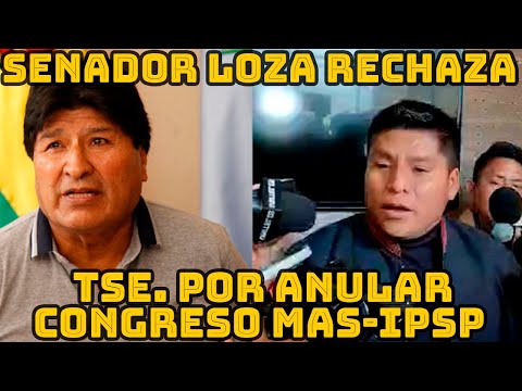 SENADOR LEONARDO LOZA RESPONDE DEVISICION DEL TRIBUNAL SUPREMO ELECTORAL CONTRA MAS-IPSP..