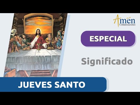 Jueves Santo 28 marzo 2024 | Padre Carlos Yepes | Significado | Semana Santa 2024