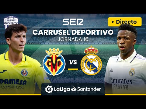 ? VILLARREAL CF vs REAL MADRID | EN DIRECTO #LaLiga Jornada 16