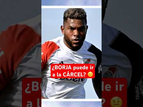 ¿BORJA puede ir a la CÁRCEL? | Denuncian al goleador de #RiverPlate #Futbol #Argentina #Colombia