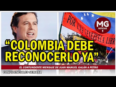 EL CONTUNDENTE MENSAJE DE JUAN MANUEL GALÁN A PETRO  “Colombia debe reconocerlo ya”